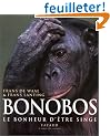 Bonobos, le bonheur d'�tre singe