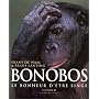 Bonobos, le bonheur d'�tre singe de Frans de Waal
