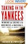 Taking on the Yankees: Winning and Losing in the Business of Baseball, 1903 to 2003