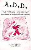 A.D.D.: The Natural Approach