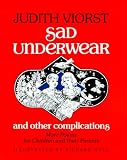 Sad Underwear and Other Complications: More Poems fo Children and Their Parents