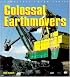 Colossal Earthmovers (Enthusiast Color)