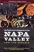 The Food Lover's Companion to the Napa Valley: Where to Eat, Cook, and Shop in the Wine Country Plus 50 Irresistible Recipes
