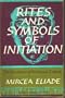 Rites and Symbols of Initiation: The Mysteries of Birth and Rebirth (Torchbooks)