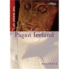 Click here to buy Magic of Pagan Ireland by  Rob Vance and Robert Vance.
