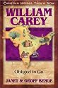 William Carey: Obliged to Go (Christian Heroes: Then & Now) (Christian Heroes, Then & Now)