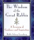 The Wisdom of the Great Rabbis: A Treasury of Guidance and Inspiration