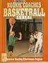 Rookie Coaches Basketball Guide (American Coaching Effectiveness Program)