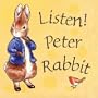 Listen Peter Rabbit