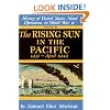 The Rising Sun in the Pacific, 1931 - April 1942 (History of United States Naval Operations in World War II, Volume III)