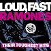 Loud, Fast Ramones: Their Toughest Hits