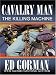 Books : Cavalry Man: The Killing Machine