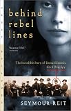 Behind Rebel Lines: The Incredible Story of Emma Edmonds, Civil War Spy