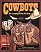 Cowboys & the Trappings of the Old West