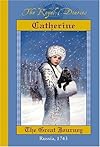 Catherine: The Great Journey, Russia, 1743 (The Royal Diaries) (Royal Diaries, The)