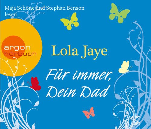 Buch - Cover Für immer, Dein Dad (4 CDs) - Lola Jaye - Argon Verlag GmbH