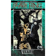 Slave Ring: 1 (Clan Brujah Trilogy)