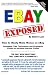 Book Ebay Exposed - How to Really Make Money Selling on Ebay