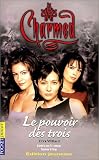 Charmed, tome 1 : Le Pouvoirs des trois