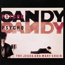 Psychocandy: Remastered