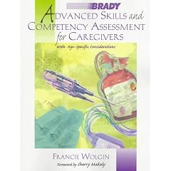 Advanced Skills and Competency Assessment for Caregivers (Advanced Skills and Competency Assessments for Caregivers)