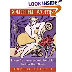 Bountiful Women: Large Women's Secrets for Living the Life They Desire