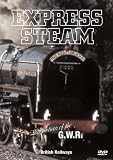 Express Steam - Locomotives Of The G.W.R