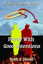 Click to Download Free Kindle Book -> Paved With Good Intentions (Halos & Horns, Book 1)