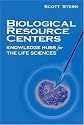 Biological Resource Centers: Knowledge Hubs for the Life Sciences