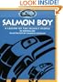 Salmon Boy: A Legend of the Sechelt People (Legends of the Sechelt Nation)