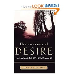 The Journey of Desire: Searching for the Life We Only Dreamed of