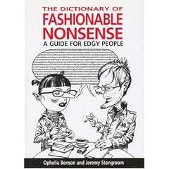 The Dictionary of Fashionable Nonsense: A Guide for Edgy People