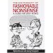 The Dictionary of Fashionable Nonsense: A Guide for Edgy People