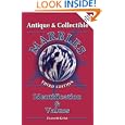 Antique and Collectible Marbles by Everett Grist
