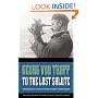To the Last Salute: Memories of an Austrian U-Boat Commander