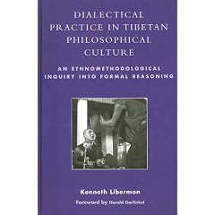 Dialectical Practice in Tibetan Philosophical Culture: An Ethnomethodological Inquiry Into Formal Reasoning [With CD]