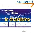 Le chartisme. M�thodes et strat�gies pour gagner en Bourse