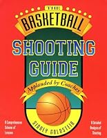 The Basketball Shooting Guide 2nd Edition (Nitty-Gritty Basketball Series) (Nitty-Gritty Basketball)