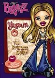 BRATZ! Yasmin: The Princess Rules (Bratz)