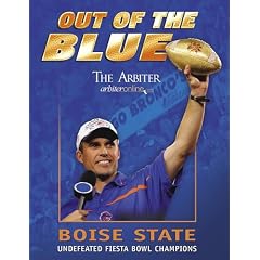 Out of the Blue: Boise State Undefeated Fiesta Bowl Champions