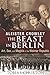 Aleister Crowley: The Beast in Berlin: Art, Sex, and Magick in the Weimar Republic