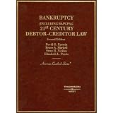 Bankruptcy: 21st Century Debtor-Creditor Law, Second Edition (American Casebook Series)