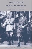 Fascist Italy and Nazi Germany: Comparisons and Contrasts