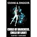 Cloak & Dagger: Child of Darkness, Child of Light