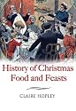 The History of Christmas Food and Feast