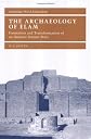 The Archaeology of Elam: Formation and Transformation of an Ancient Iranian State