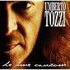 Le Mie Canzoni: The Best Of Umberto Tozzi