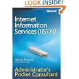 Internet Information Services (IIS) 7.0 Administrator's Pocket Consultant