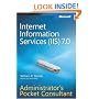 Internet Information Services (IIS) 7.0 Administrator's Pocket Consultant (PRO-Administrator's Pocket Consultant)