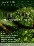 Time Crimes: The Paratime Collection (Five Paratime Novels in One Volume)